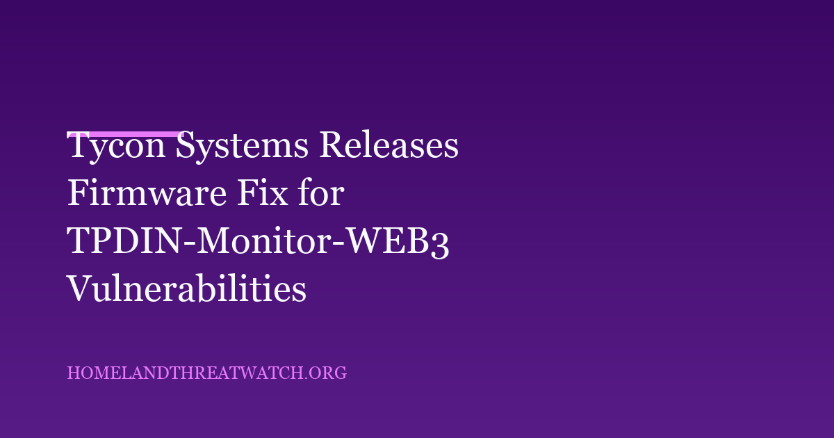 Tycon Systems Releases Firmware Fix for TPDIN-Monitor-WEB3 Vulnerabilities